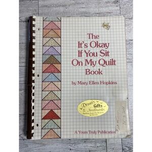 The It's Okay If You Sit On My Quilt Book Mary Ellen Hopkins 1982 Quilting Guide